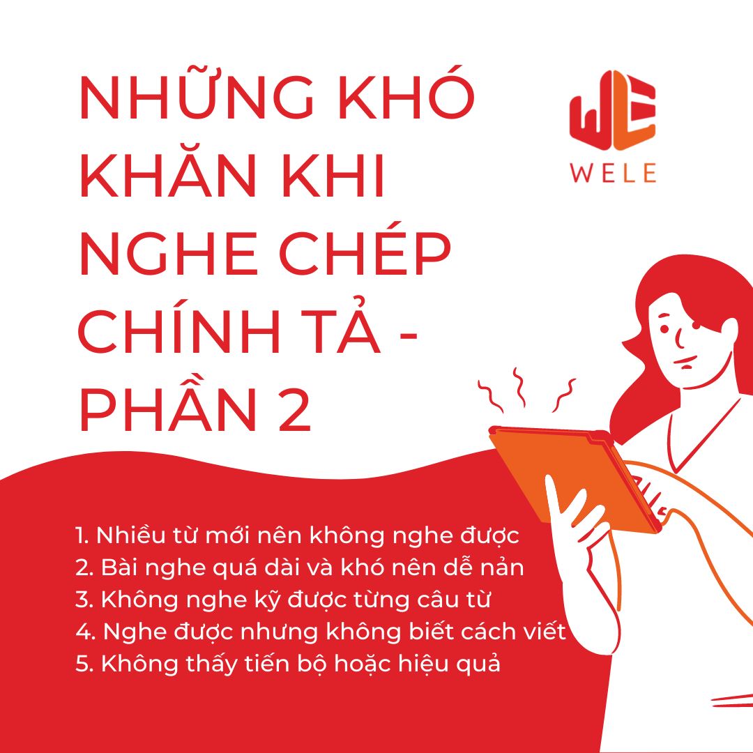 Những khó khăn khi nghe chép chính tả (P2)
